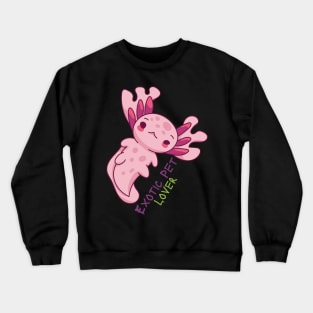 Exotic Pet T-Shirt Crewneck Sweatshirt